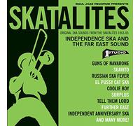 Independence Ska and The Far East Original Ska Sounds from The Skatalites 1963-65