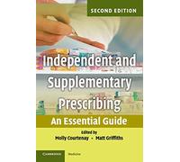 Independent and Supplementary Prescribing: An Essential Guide – Cambridge University Press