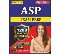 Independent ASP Exam Prep: 1200 Practice Questions with Detailed Explanations for Associate Safety Professional Certification Preparation