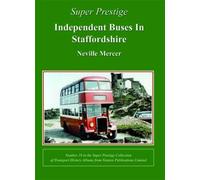 Independent Buses in Staffordshire: No. 20 (Super Prestige)