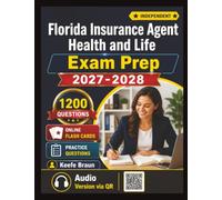 Independent Florida Insurance Agent Health and Life Exam Prep 2027: 1200 Practice Questions with Step-by-Step Answers and Detailed Rationales