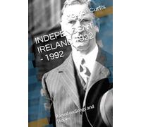 INDEPENDENT IRELAND 1922 - 1992: Raised on Songs and Stories