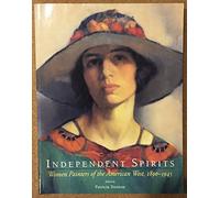 Independent Spirits: Women Painters of the American West, 1890-1945