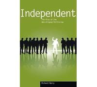 Independent: The Rise of the Non-aligned Politician (Societas)