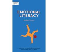 Independent Thinking on Emotional Literacy: A passport to increased confidence, engagement and learning (Independent Thinking on series)
