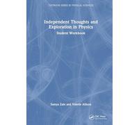 Independent Thoughts and Exploration in Physics: Student Workbook (Textbook Series in Physical Sciences)