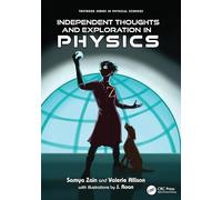 Independent Thoughts and Exploration in Physics (Textbook Series in Physical Sciences)