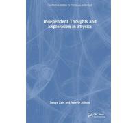 Independent Thoughts and Exploration in Physics (Textbook Series in Physical Sciences)