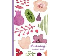 Independently Published 2023 Birthday Reminder Book: Winter Watercolors Cover Design | 6”x9” Planner Notebook Diary Calendar For Recording Birthdays And Anniversaries