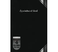 Independently Published 2024 4 Column Appointment Book: 15-Minute Intervals, 6 AM to 10 PM, Undated Daily Planner, 8.27" x 11.69" (21 x 29.7 cm), Black