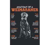Independently Published Anatomy Of A Weimaraner Dogs Funny Gift Daily Planner: One Page Per Day, Daily Organizer, To Do List (6" x 9") 2020