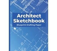 Independently Published Architect Notebook: Architectural Sketchbook - Blueprint Drafting Paper, Construction Drawing & Planning Book - Grid Paper Notebook 8.5 x 11 - 5x5 Quad Ruled, 120 Pages