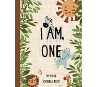 Independently Published I Am One: My First Scribble Book | Toddler Drawing Book | 120 Sheets | 8.5 x 11 inches
