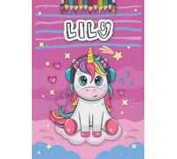 Independently Published: Lily Personalized Coloring Book | Unicorn Theme | 25 Sheets | A4 (8.5 x 11 inches) | Ages 4-8