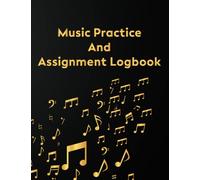 Independently Published Music Planner: Notebook Journal for Kids and Adults to Track Music Lessons - 8.5 x 11 inches, 108 Pages, 2019