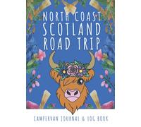 Independently published North Coast Scotland Log Book: Campervan RV & Motorhome Road Trip Planner with Route Map (2021, A5, Small)