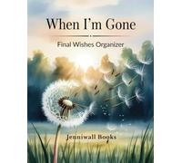 Independently Published When I'm Gone: 2021 End-of-Life Planner | 80 Pages