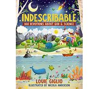 Indescribable : 100 Devotions About God and Science