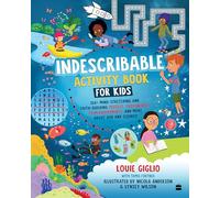 Indescribable Activity Book For Kids: 100+ Mind-Stretching and Faith-Building Puzzles, Crosswords, STEM Experiments, and More About God