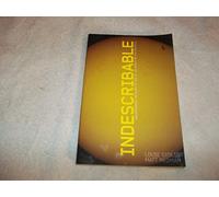 Indescribable: Encountering the Glory of God in the Beauty of the Universe