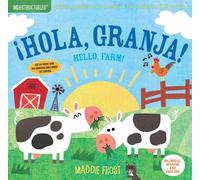Indestructibles: ¡Hola, granja! / Hello, Farm! : Chew Proof · Rip Proof · Nontoxic · 100% Washable (Book for Babies, Newborn Books, Safe to Chew)