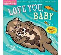 Indestructibles: Love You, Baby : Chew Proof · Rip Proof · Nontoxic · 100% Washable (Book for Babies, Newborn Books, Safe to Chew)