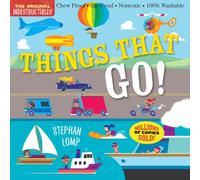Indestructibles: Things That Go! : Chew Proof · Rip Proof · Nontoxic · 100% Washable (Book for Babies, Newborn Books, Vehicle Books, Safe to Chew)