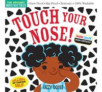 Indestructibles: Touch Your Nose! (High Color High Contrast): Chew Proof · Rip Proof · Nontoxic · 100% Washable (Book for Babies, Newborn Books, Safe to Chew)