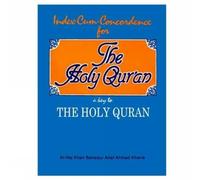Index Cum Concordance for the Holy Qur'an: A Key to the Holy Qur'an