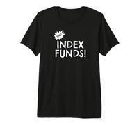 Index Funds! Premium T-Shirt