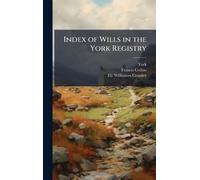 Index of Wills in the York Registry