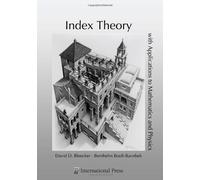 Index Theory with Applications to Mathematics and Physics (International Press)