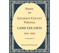 Index to Loudoun County, Virginia Land Tax Lists, 1841-1846