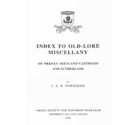 Index to Old-Lore Miscellany of Orkney, Shetland, Caithness and Sutherland