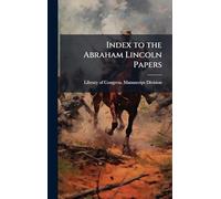 Index to the Abraham Lincoln Papers