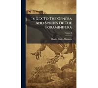 Index To The Genera And Species Of The Foraminifera
