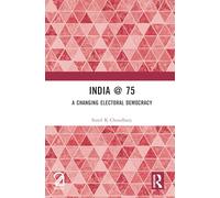 India @ 75: A Changing Electoral Democracy