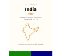India: A Bilingual Coloring & Activity Book in English + Hindi - Flag, Map, First Words, Mazes & More (Ages 4-8) (Little Atlas)