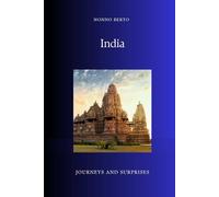 India: A Journey into the Soul of a Civilization (Viaggi e Sorprese)