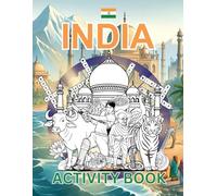 India Activity Book For Kids: Learn about Indian History, Landmarks, Culture While Solving Word Puzzles, Mazes, Crosswords, and Coloring Pages for Kids and Families. (World Countries Activity Books)