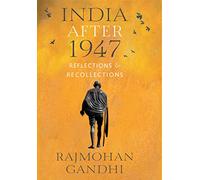 India After 1947: Reflections & Recollections