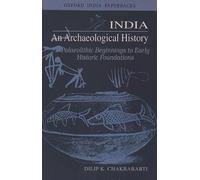India - An Archaeological History: Palaeolithic Beginnings to Early Historic Foundations