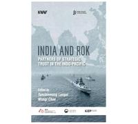 India and Rok: Partners of Strategic Trust in the Indo-Pacific