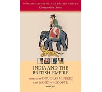 India and the British Empire by Douglas M. Peers, Nandini Gooptu (Paperback, ...