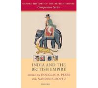 India and the British Empire (Oxford History of the British Empire Companion Series)
