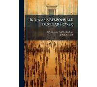 India as a Responsible Nuclear Power