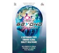 India Beyond The Pandemic : A Sustainable Path Towards Global Quality Healthcare