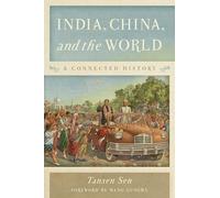 India, China, and the World: A Connected History