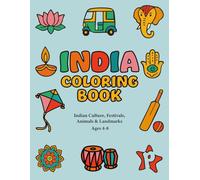 India Coloring Book: Indian Culture, Festivals, Animals & Landmarks (Ages 4-8)