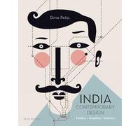 India: Contemporary Design: Fashion, Graphics, Interiors